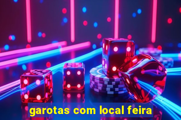 garotas com local feira